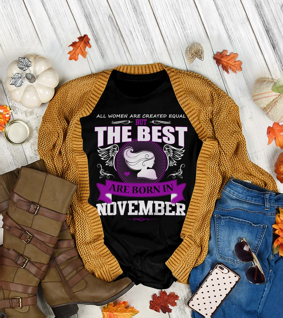 All Women Are Created Equal But The Best Are Born In November Angel Wings T-Shirt