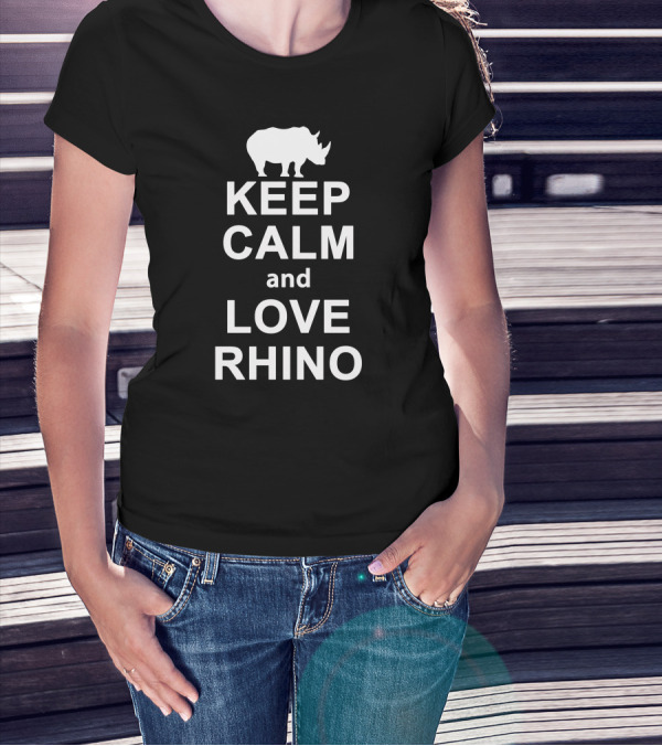 Keep Calm And Love Rhino Animals Novelty T-Shirt