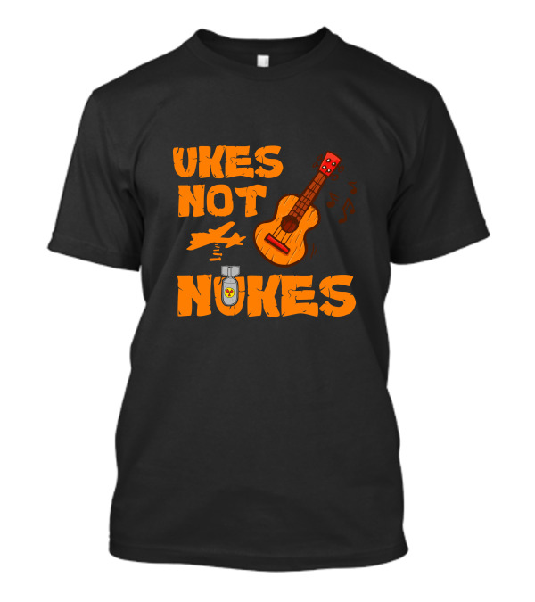 UKES NOT NUKES Guitar Peace Symbol Aviation Bomb Music Notes T-Shirt
