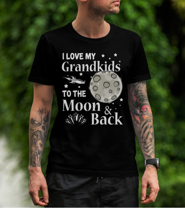 I Love My Grandkids To The Moon And Back With Stars And Rocketship T-Shirt