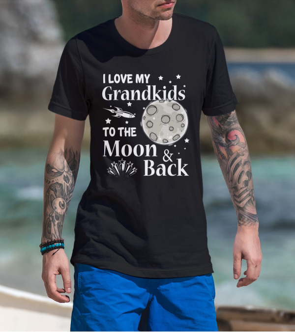 I Love My Grandkids To The Moon And Back With Stars And Rocketship T-Shirt